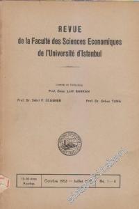 İstanbul Üniversitesi İktisat Fakültesi Mecmuası - Revue de La Faculte des Sciences Economiques de L'Universite d'Istanbul - Sayı: 1 - 4      Octobre - Juillet