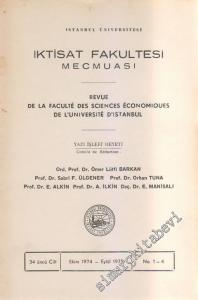 İstanbul Üniversitesi İktisat Fakültesi Mecmuası - Revue De La Faculte Des Sciences Economiques De L'Universite D'Istanbul - 1 - 4  34    Ekim - Eylül