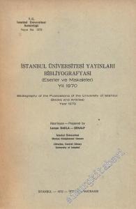 İstanbul Üniversitesi Yayınları Bibliyografyası Eserler ve Makaleler 1970 -