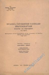 İstanbul Üniversitesi Yayınları Bibliyografyası Eserler ve Makaleler 1971 -        1973