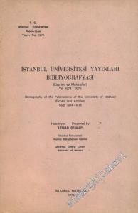 İstanbul Üniversitesi Yayınları Bibliyografyası Eserler ve Makaleler 1974 -1975 -        1976