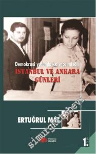 İstanbul ve Ankara Günleri Cilt 1: Demokrasi Yolunda Karınca Misali -