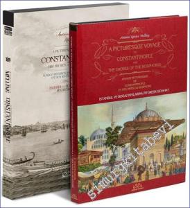 İstanbul ve Boğaz Kıyılarına Pitoresk Seyahat = A Picturesque Voyage to Constantinople and the Shores of the Bosphorus = Voyage Pittoresque de Constantinople et des Rives du Bosphore CİLTLİ ÖZEL BASKI -