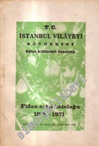 İstanbul Vilayeti Büyükdere Bahçe Kültürleri İstasyonu, Fidan Satış Kataloğu, 1970 - 1971 -
