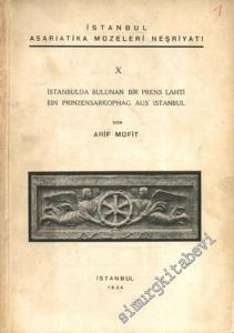 İstanbul'da Bulunan Bir Prens Lahti = Ein Prinzensarkophag aus Istanbul -        1934