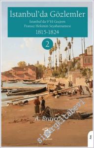 İstanbul'da Gözlemler : İstanbul'da 9 Yıl Geçiren Fransız Hekimin Seyahatnamesi - 2 -        2025