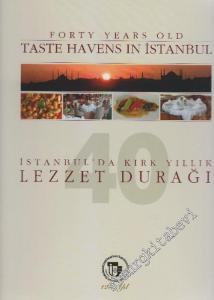 İstanbul'da Kırk Yıllık Lezzet Durağı = Forty Years Old Taste Havens In İstanbul -
