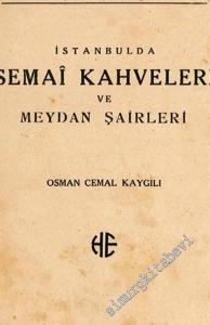 İstanbul'da Semai Kahveleri ve Meydan Şairleri -        1937
