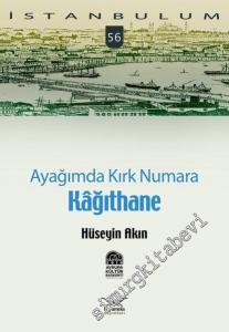İstanbulum 56: Ayağımda Kırk Numara Kâğıthane -