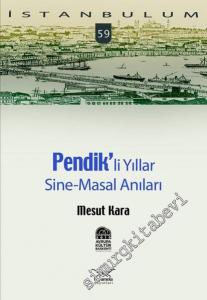 İstanbulum 59: Pendikli Yıllar, Sine-Masal Anılar -