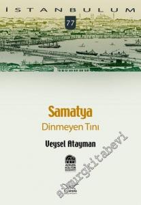 İstanbulum 77: Samatya Dinmeyen Tını -