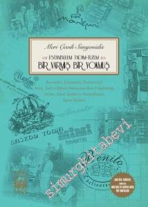 İstanbulum Tadım Tuzum: Bir Varmış Bir Yokmuş -