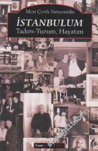 İstanbulum: Tadım Tuzum, Hayatım -