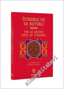 İstanbul'un 40 Kutsalı – The 40 Sacred Sites of Istanbul CİLTLİ -        2025