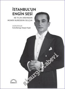 İstanbul'un Engin Sesi - 40 Yılın Ardından Münir Nureddin Selçuk -        2023