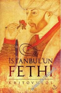 İstanbul'un Fethi : Fatih Sultan Mehmed'in Önlenmez İlerleyişi -        2007