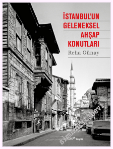 İstanbul'un Geleneksel Ahşap Konutları  -         2026