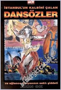 İstanbul'un Kalbini Çalan Dansözler ve Eğlence Dünyasının Saklı Şiddeti -        1997