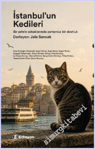 İstanbul'un Kedileri : Bir Şehrin Sokaklarında Zamansız Bir Dostluk -
