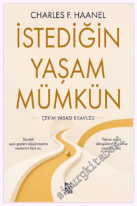 İstediğin Yaşam Mümkün : Çekim Yasası Kılavuzu -