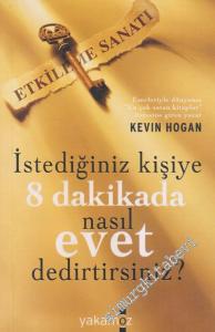 İstediğiniz Kişiye 8 Dakikada Nasıl Evet Dedirtirsiniz? -
