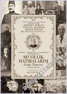 İstibdat Meşrutiyet Cumhuriyet Devirlerinde 80 Yıllık Hatıralarım -        2022