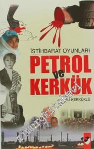 İstihbarat Oyunları Petrol ve Kerkük -