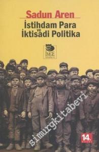 İstihdam, Para ve İktisadi Politika -