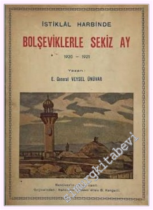 İstiklal Harbinde Bolşeviklerle Sekiz Ay -         1948