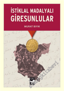 İstiklal Madalyalı Giresunlular -