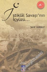 İstiklal Savaşı'nın İçyüzü -