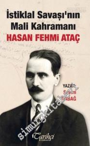 İstiklal Savaşı'nın Mali Kahramanı Hasan Fehmi Ataç -