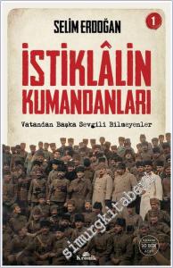İstiklalin Kumandanları 1 : Vatandan Başka Sevgili Bilmeyenler -        2024