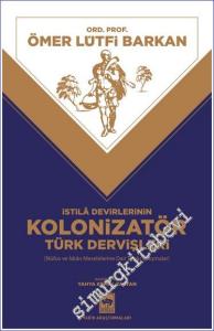 İstila Devirlerinin Kolonizatör Türk Dervişleri : Nüfus ve İskan Meselelerine Dair Toplu Çalışmalar -        2023