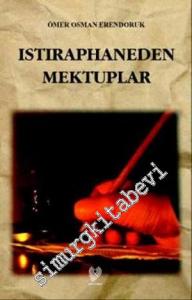 Istıraphaneden Mektuplar -