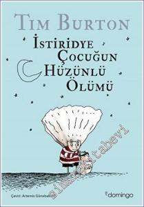 İstiridye Çocuğun Hüzünlü Ölümü ve Diğer Öyküler -        2023