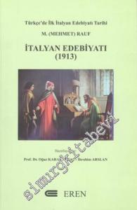 İtalyan Edebiyatı (1913): Türkçe'de İlk İtalyan Edebiyatı Tarihi Mehmet Rauf -