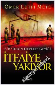 İtfaiye Yakıyor: Bir Derin Devlet Geyiği -        2008
