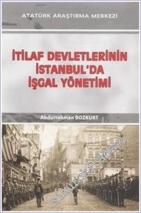 İtilaf Devletlerinin İstanbul'da İşgal Yönetimi -        2014