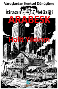 İtirazın Müziği Arabesk -        2026