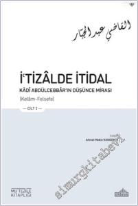 İ'tizalde İtidal - Kadi Abdülcebbar'ın Düşünce Mirası (3 Cilt) -        2025