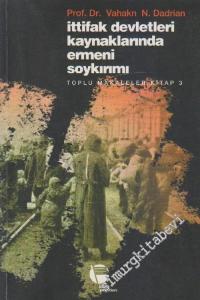 İttifak Devletleri Kaynaklarında Ermeni Soykırımı: Toplu Makaleler Kitap 3 -        2007