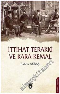İttihat Terakki ve Kara Kemal -        2021
