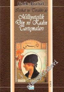 İttihat ve Terakki'de Milliyetçilik Din ve Kadın Tartışmaları 2 -
