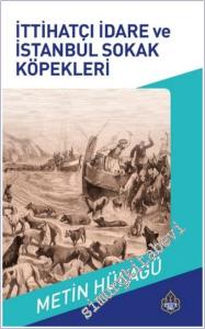 İttihatçı İdare ve İstanbul Sokak Köpekleri -        2021