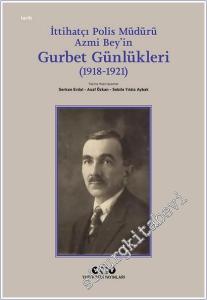 İttihatçı Polis Müdürü Azmi Bey'in Gurbet Günlükleri (1918–1921) -        2026