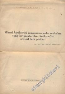İTÜ Dergisi: Mimari Karakterini Zamanımıza Kadar Muhafaza Etmiş Bir Kasaba Olan Sivrihisar'da Orjinal Baca Şekilleri  - 1959 Özel Sayı; Yıl: 17; Sayı: 4
