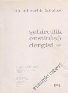 İTÜ Mimarlık Fakültesi Şehircilik Entitüsü Dergisi - Sayı: 8 - 9