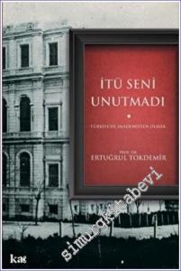 İTÜ Seni Unutmadı : Türkiye'de Akadeimsyen Olmak -        2022