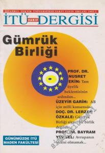 İTÜ Vakıf Dergisi - Gümrük Birliği - Sayı: 15  5    Ocak